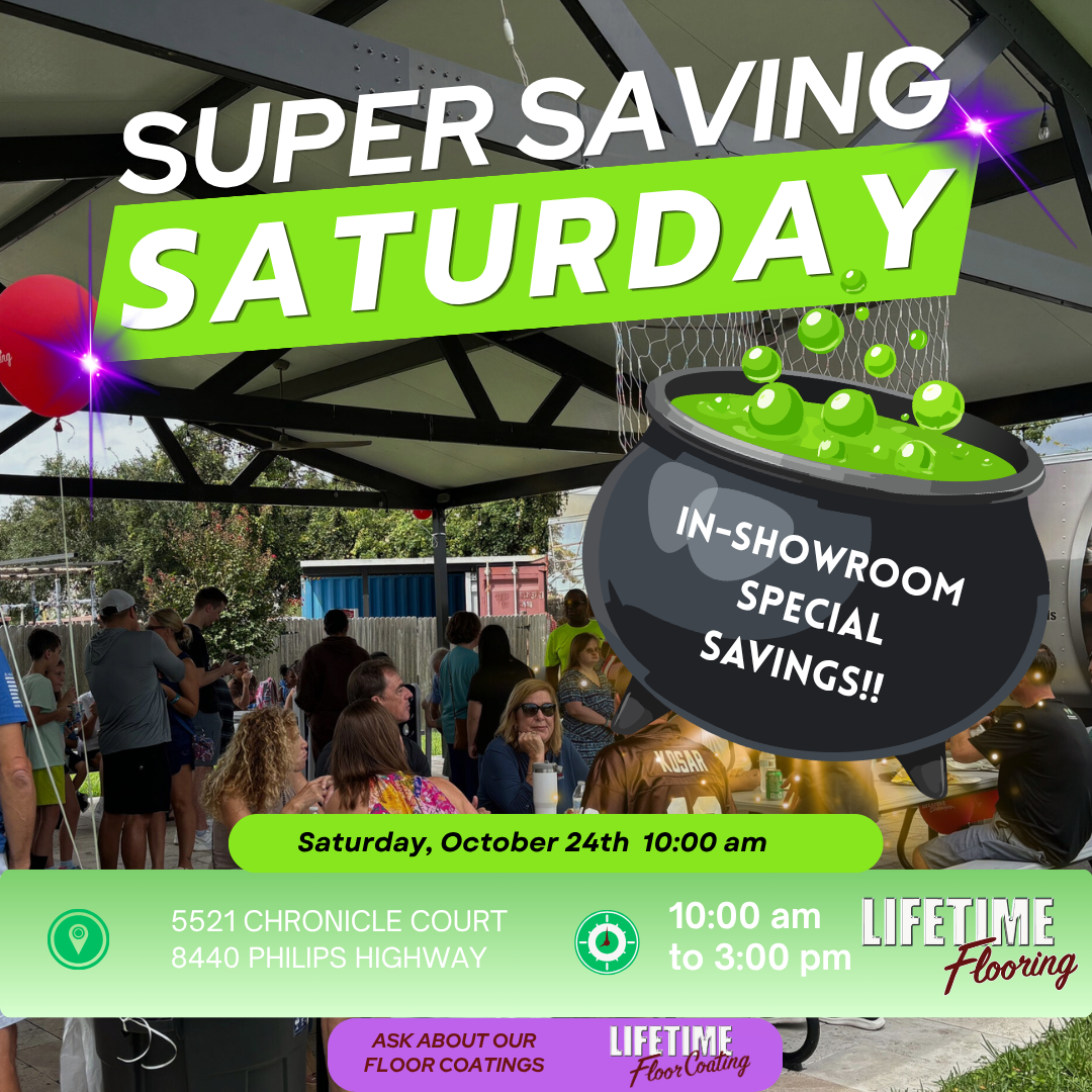 Lifetime Flooring Super Saving Saturday, October 24th, 10am-3pm